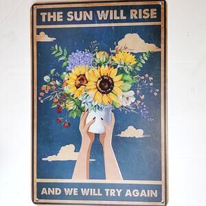 The Sun Will Rise Tin Sign 12×8 Inspirational Dove Floral Metal Wall Art Decor